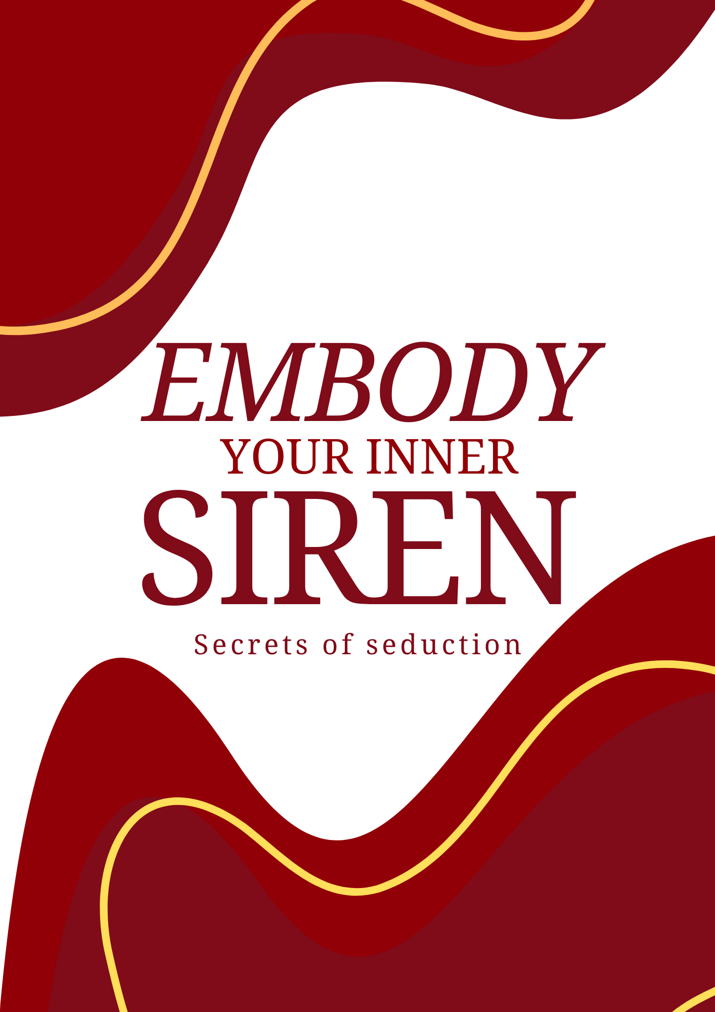 Embody Your Inner Siren (Secrets of Seduction)