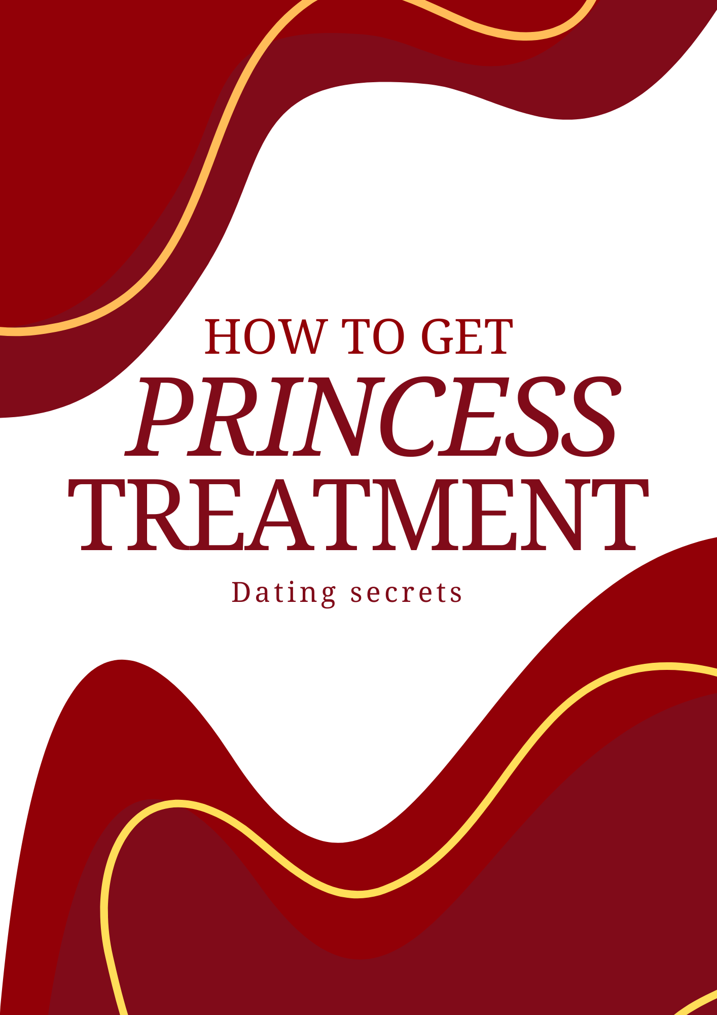 How To Get Princess Treatment (Dating Secrets)
