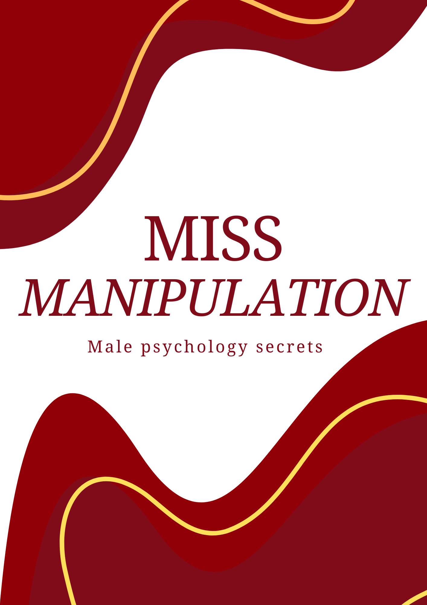 Miss Manipulation (Male Psychology Secrets)