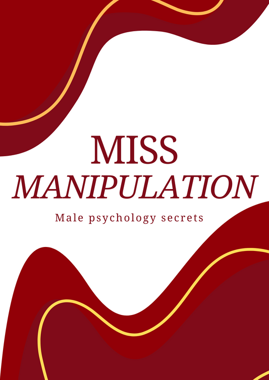 Miss Manipulation (Male Psychology Secrets)