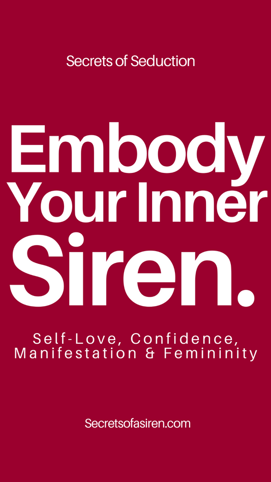 Embody Your inner Siren E-book (Glow Up & Seduction)